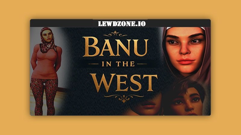 Banu in the West (v0.01) Free Download In PC