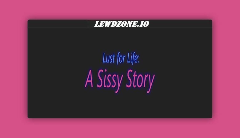 Lust for Life A Sissy Story (v0.35) PC Free Download