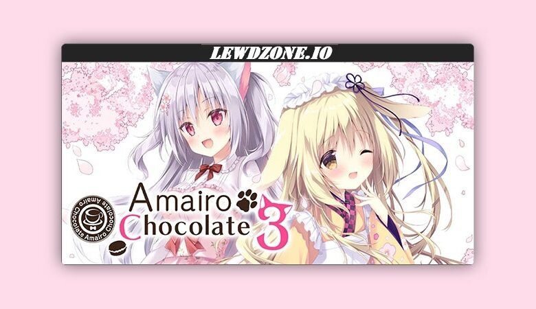 Amairo Chocolate 3 Download Full (v1.0) By Cabbage Soft