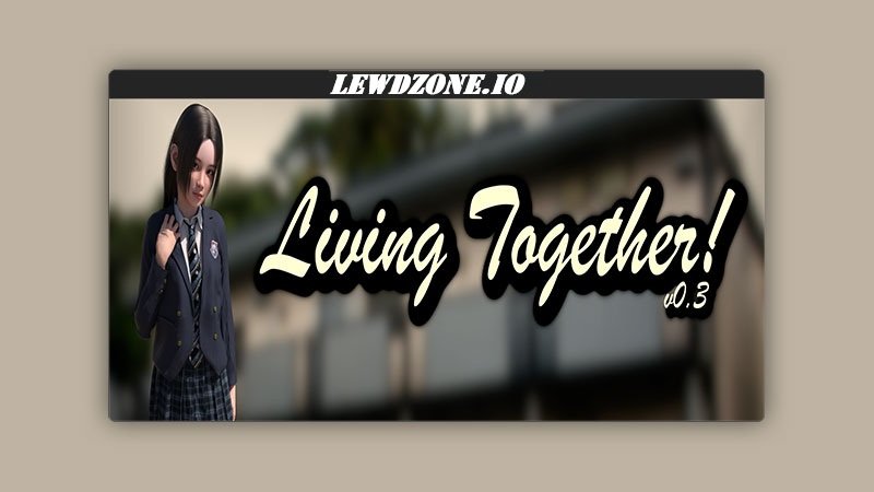 Living Together! Full PC (v0.53) Advent Games