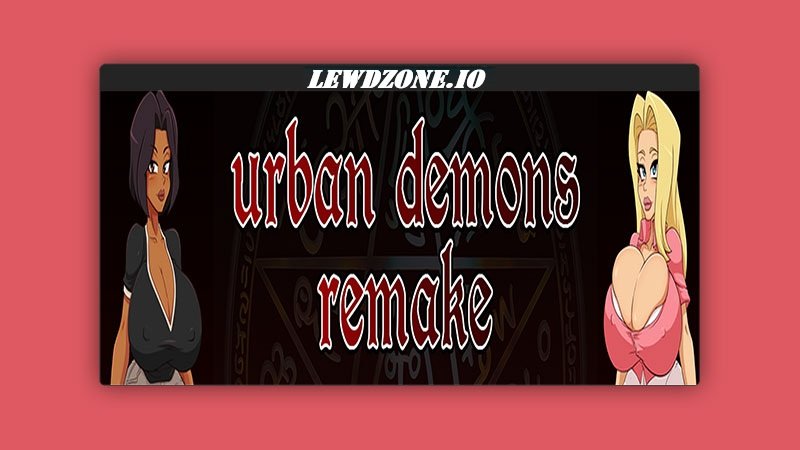 Urban Demons: Remake [v0.8.2] Made By Urban Demons